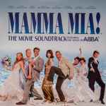 Mamma Mia! The Movie Soundtrack Featuring The Songs Of ABBA