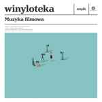 Winyloteka. Muzyka Filmowa