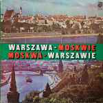 Warszawa - Moskwie Moskwa - Warszawie
